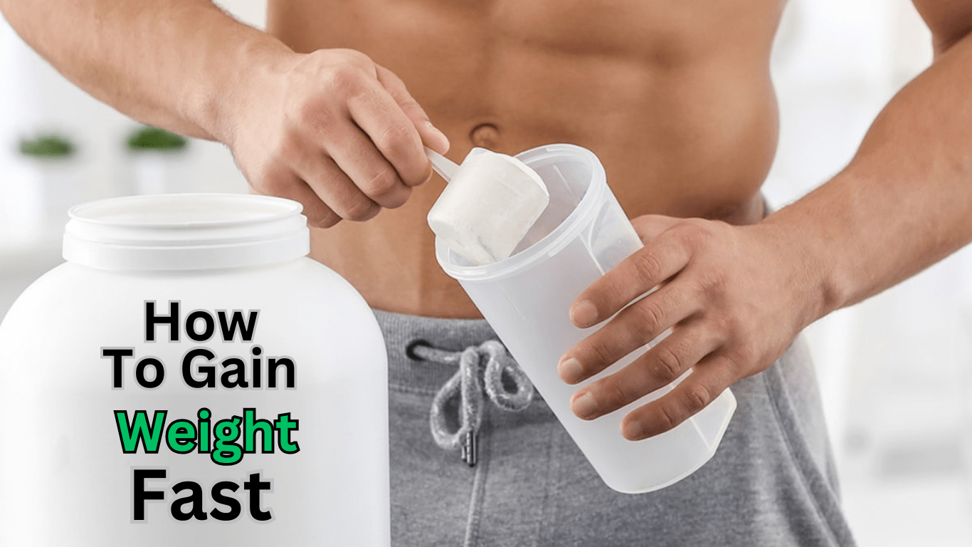 How To Gain Weight Fast For Men?