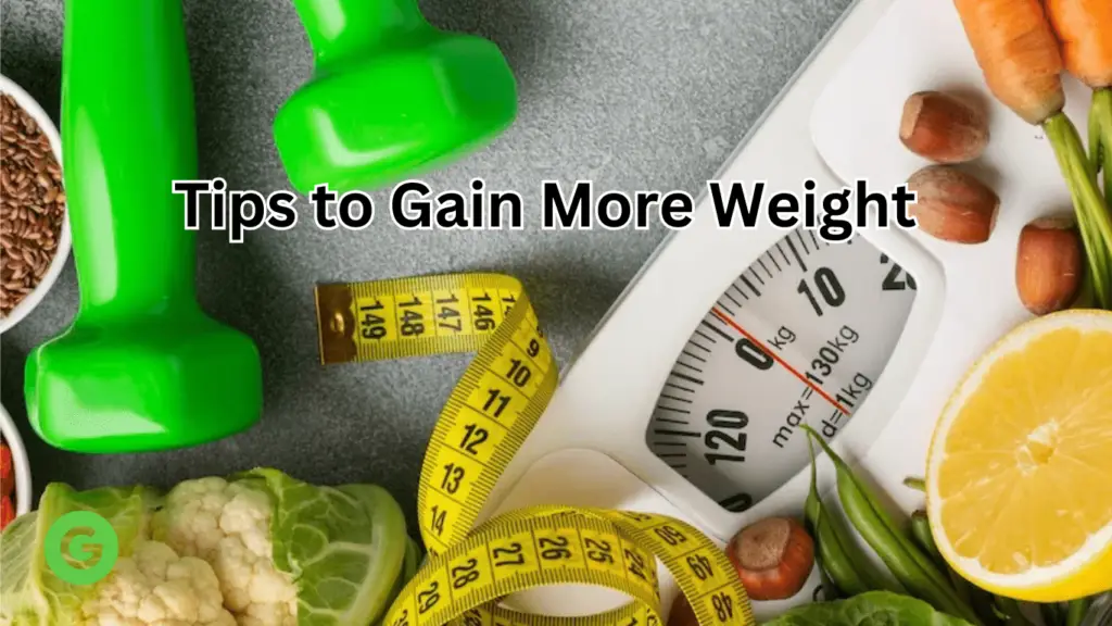 How To Gain More Weight?