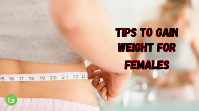 Tips To Gain Weight For Females: 6 Best Tips